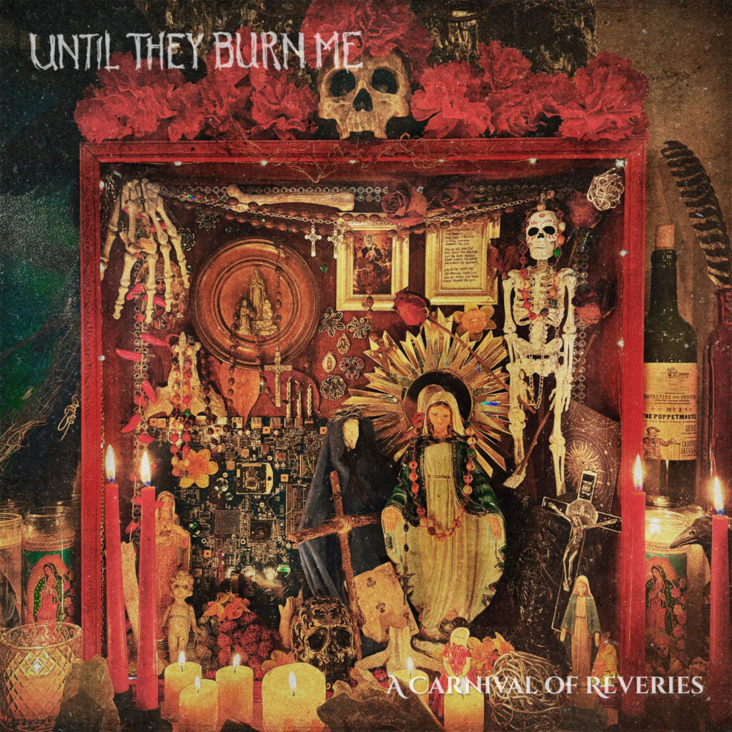 cover single art Until They Burn Me A Carnival of Reveries