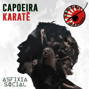 Asfixia Social fusiona lucha y música en “CAPOEIRA-KARATÊ”