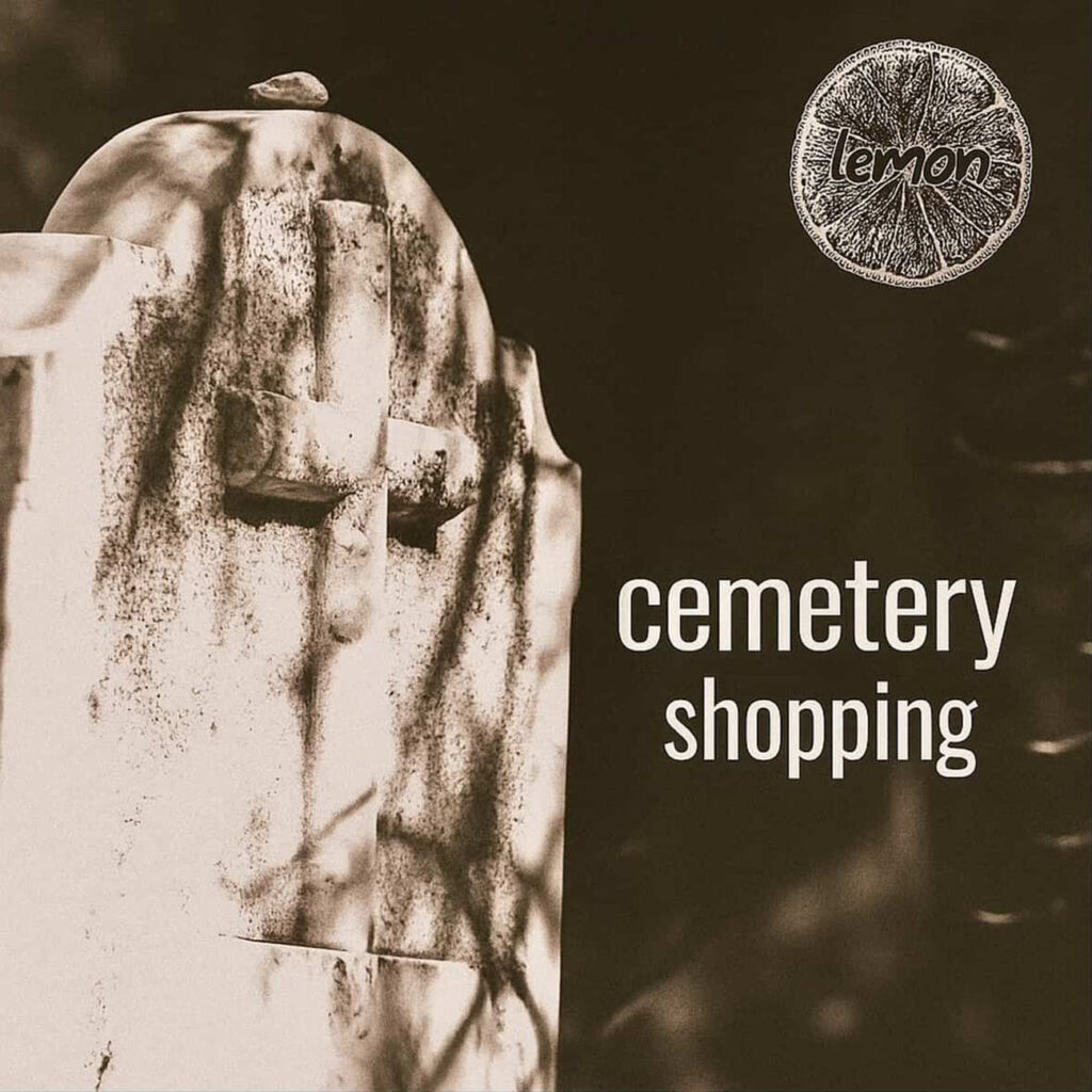 cover single art lemon Cemetery Shopping
