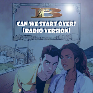 Born 2 B renueva su legado con “Can We Start Over?”