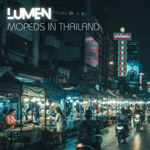LUMEN debuta con “Mopeds in Thailand”, pop global y viajero
