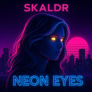Skaldr ilumina la nostalgia synthwave en “Neon Eyes”