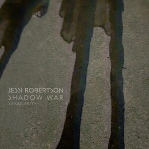 Jessi Robertson inicia una nueva era con “Shadow War: Singularity”