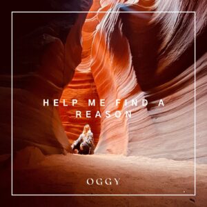 OGGY impulsa la esperanza con “Help Me Find A Reason”