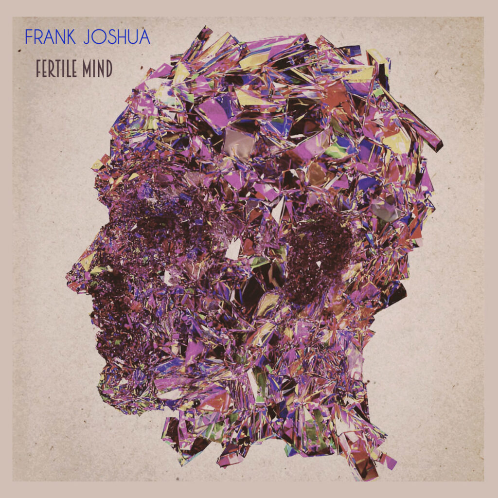 cover album art Frank Joshua Fertile Mind