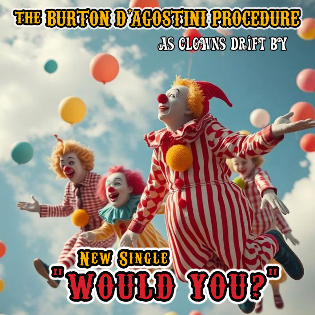 cover single art The Burton D Agostini Procedure Would You
