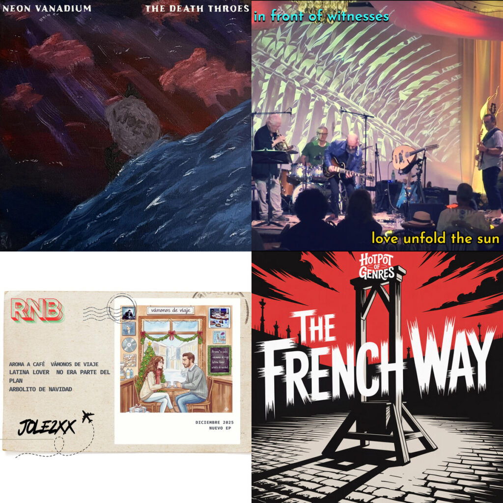 Collage de portadas: Neon – vanadium The Death Throes; Love – Unfold The Sun Delirium live; JOLEZXX – LATINA LOVER feat. GIN; Hotpot – of Genres The French Way