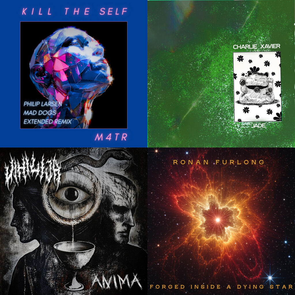 Collage de portadas: M4TR – Kill The Self Philip Larsen Mad Dogs Extended Remix; Charlie – Xavier Jade; Vihilija – Czorny Maladzik; Ronan – Furlong forged inside a dying star remastered