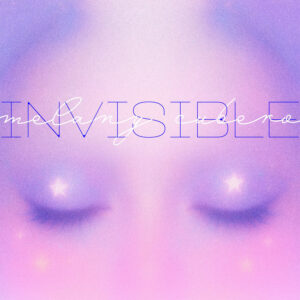 Melany Cubero y el viaje espiritual de su álbum “Invisible”