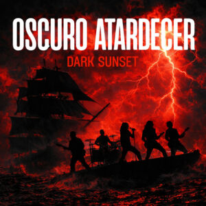 Dark Sunset y la tormenta de “Oscuro Atardecer”