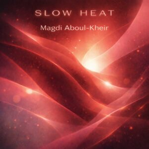Magdi Aboul-Kheir explora la intimidad en “Slow Heat”