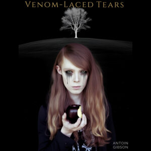 Antoin Gibson explora el dark pop en “Venom-laced Tears”