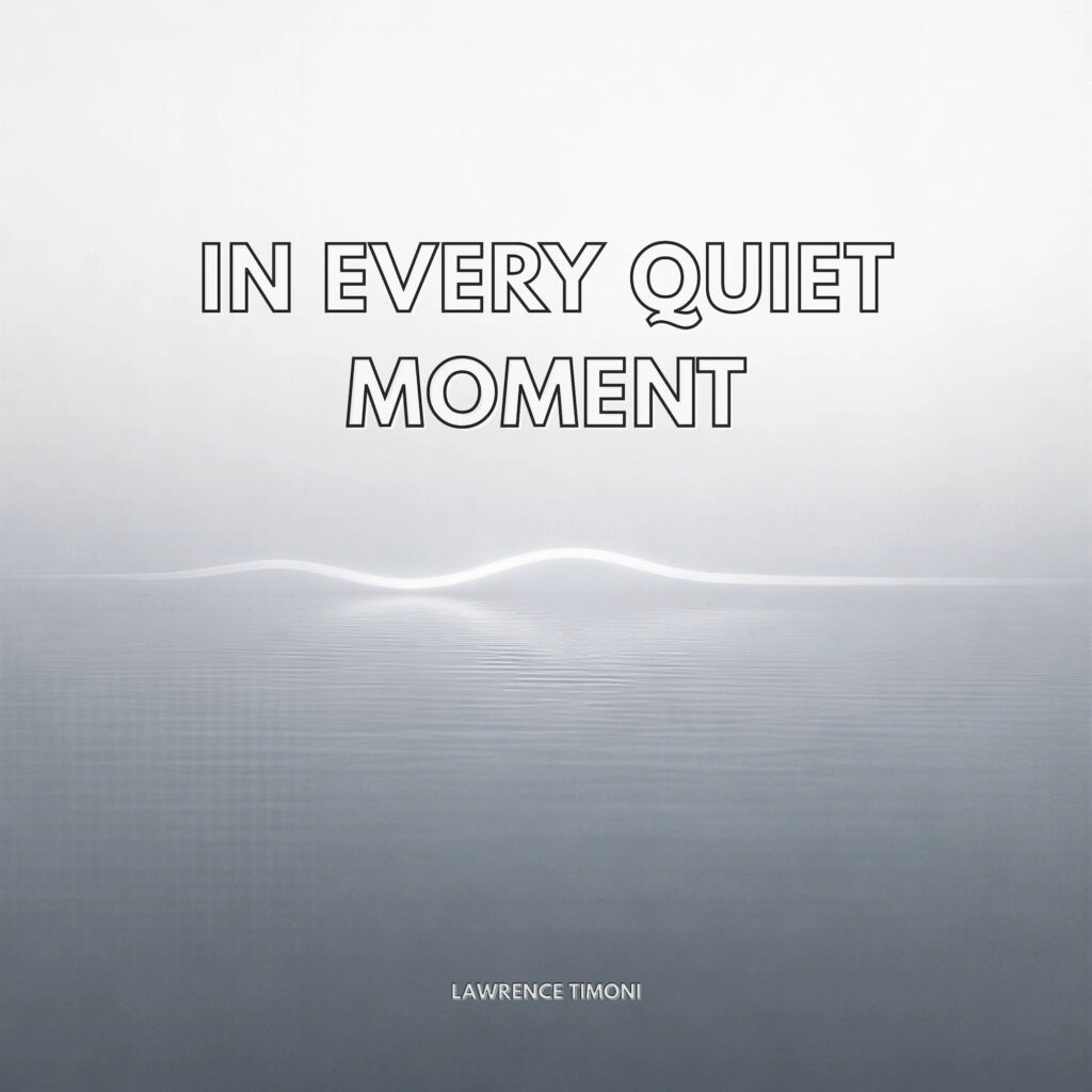 cover single art Lawrence Timoni In Every Quiet Moment