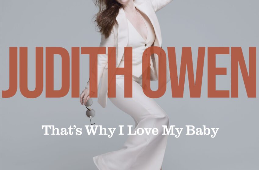  Judith Owen celebra el amor real con “My Baby”