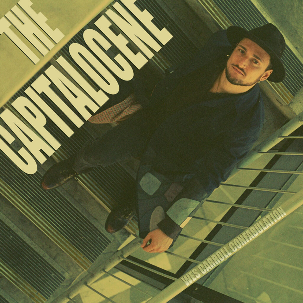 “The Capitalocene” de Wes Carroll Confabulation: Jazz y Hip Hop consciente desde Canadá