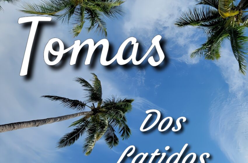  Tomás Rosas: “Dos Latidos” y su pop latino