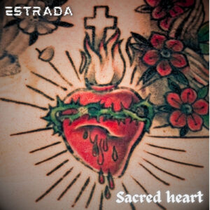 “Sacred Heart” de ESTRADA y su carga espiritual indie