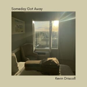 “Someday Got Away” de Kevin Driscoll sobre decisiones