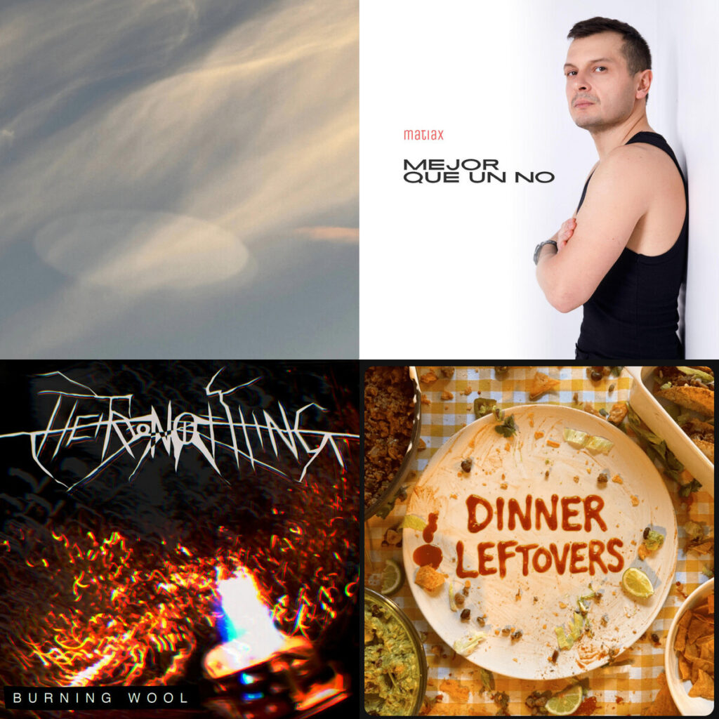 Collage de portadas: Vega – Nova Wanna Know Pt2; MATIAX – Mejor Que Un No; Heir – to Nothing Burning Wool; Vega – Nova Wanna Know Pt2