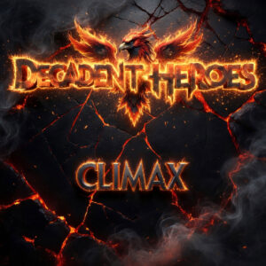 “Climax”: El potente rock de Decadent Heroes