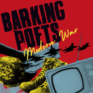 Barking Poets transforma caos social en “Modern War”