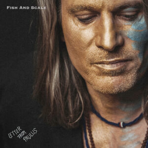 Fish And Scale transforma espiritualidad en “Letter from Paulus”