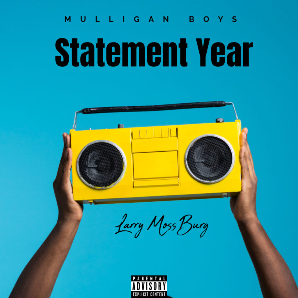 Larry Mossburg apuesta por perseverancia en “Statement Year”