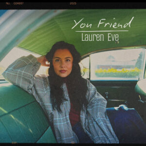 Lauren Eve mezcla neo-soul y pop en “Your Friend”
