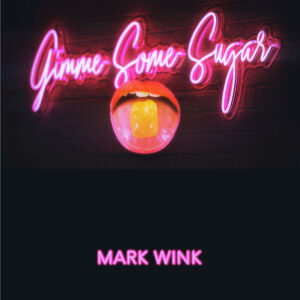 Mark Wink: La irresistible metamorfosis de “Sugar Sweet”