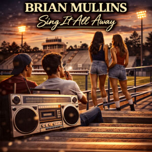 “Sing It All Away”: La nostalgia ochentera de Brian Mullins