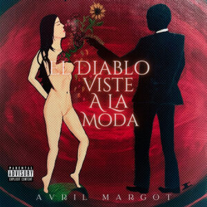 Avril Margot debuta con el EP “El diablo viste a la moda”