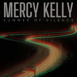 Mercy Kelly reafirma su identidad con “Summer of Silence”