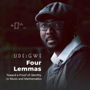 “Four Lemmas” de Udeigwe: La armonía entre música y ciencia