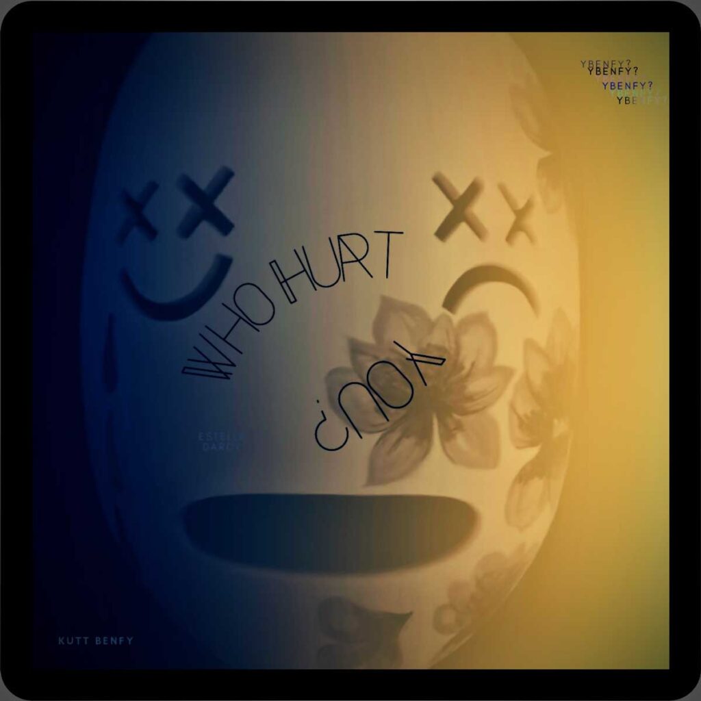 Ybenfy? convierte la vulnerabilidad en arte en “Who Hurt You?”