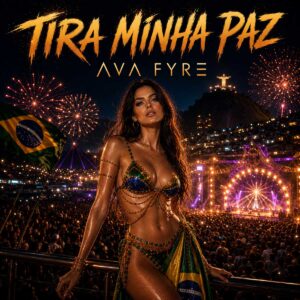 Ava Fyre fusiona samba y EDM en “Tira Minha Paz”