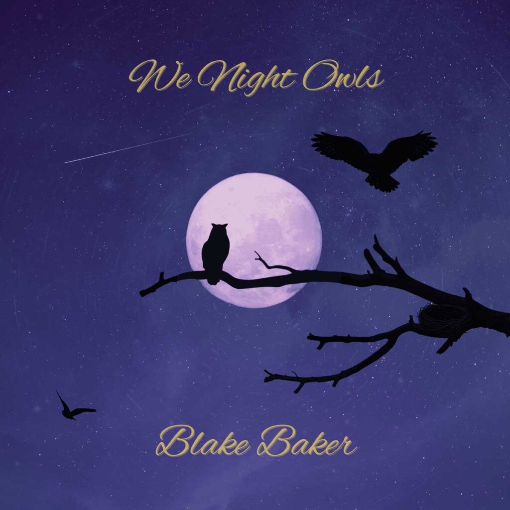 Blake Baker dedica “We Night Owls” a los creativos nocturnos