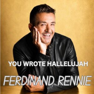 Ferdinand Rennie reflexiona sobre la creación en “You Wrote Hallelujah”