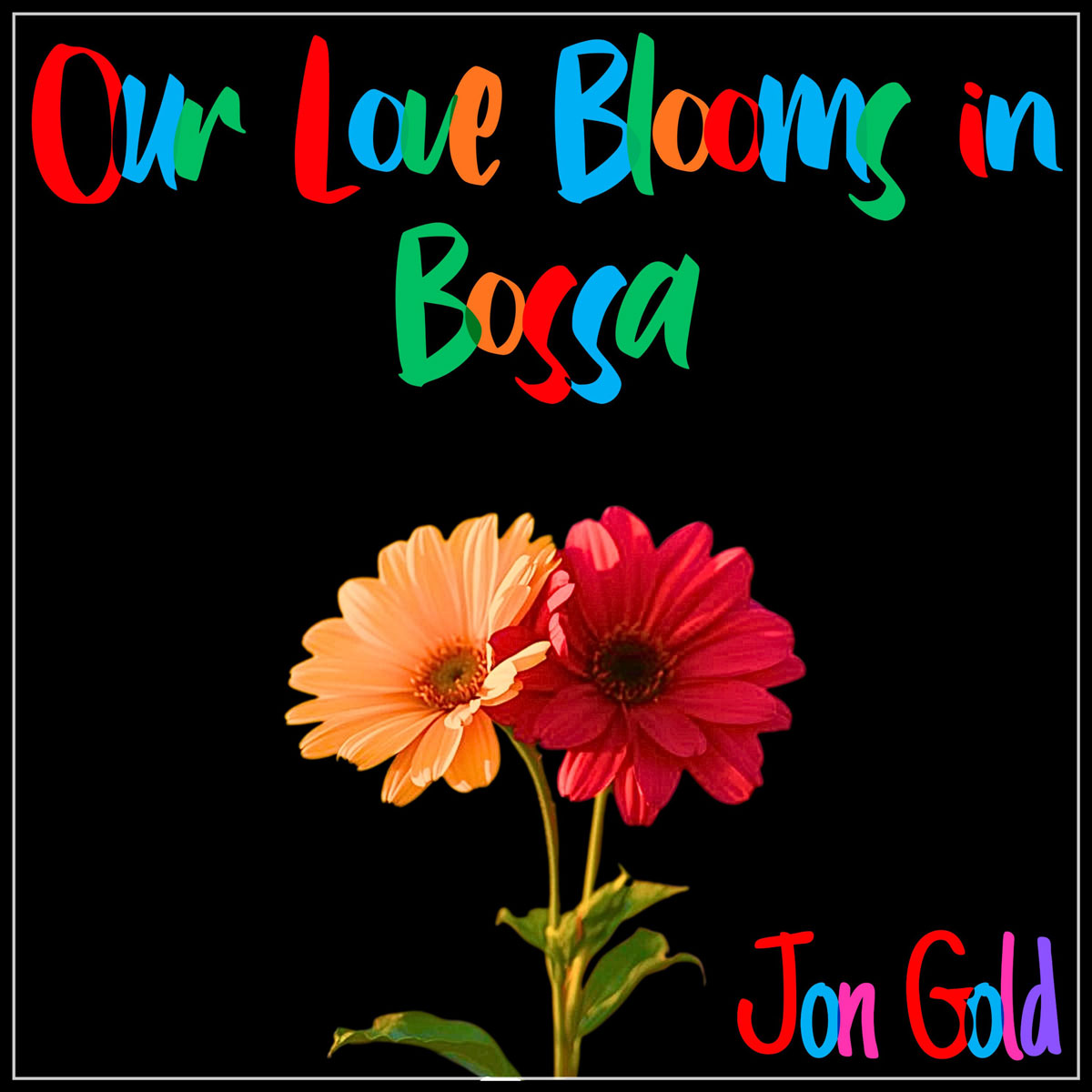  Jon Gold celebra el presente en “Our Love Blooms in Bossa”