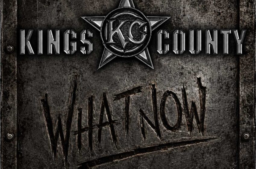  Kings County transforma una ruptura en fuerza con “What Now”