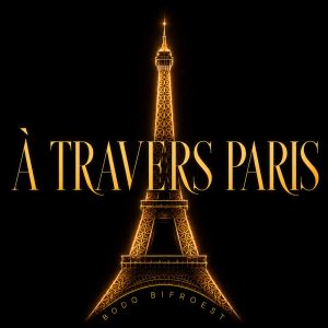 Bodo Bifroest retrata París en el instrumental “À Travers Paris”