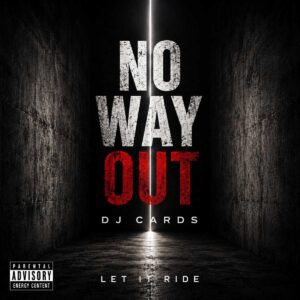 DJ Cards transforma la adversidad en impulso con “No Way Out”