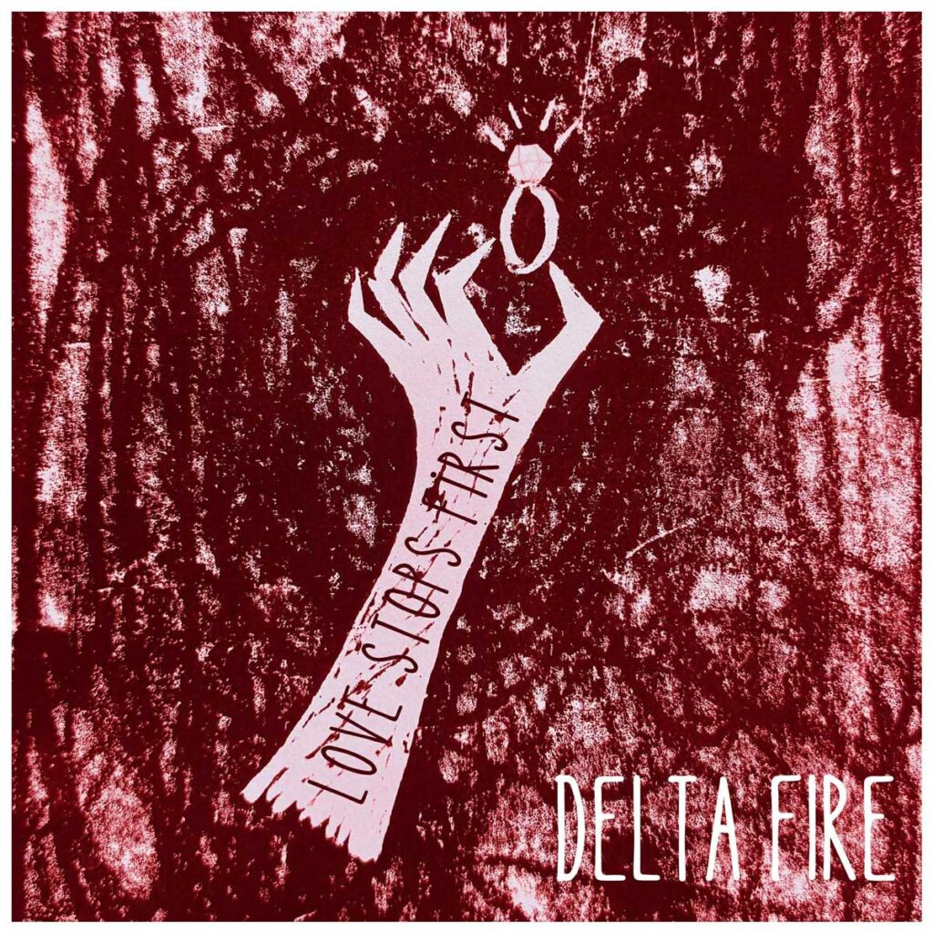 Delta Fire reivindica la pasión creativa con Love Stops First