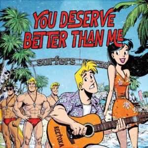 ReeToxA explora la honestidad emocional en “You Deserve Better Than Me”