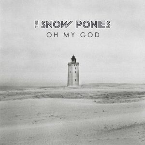 The Snow Ponies aborda la identidad familiar en “Oh My God”