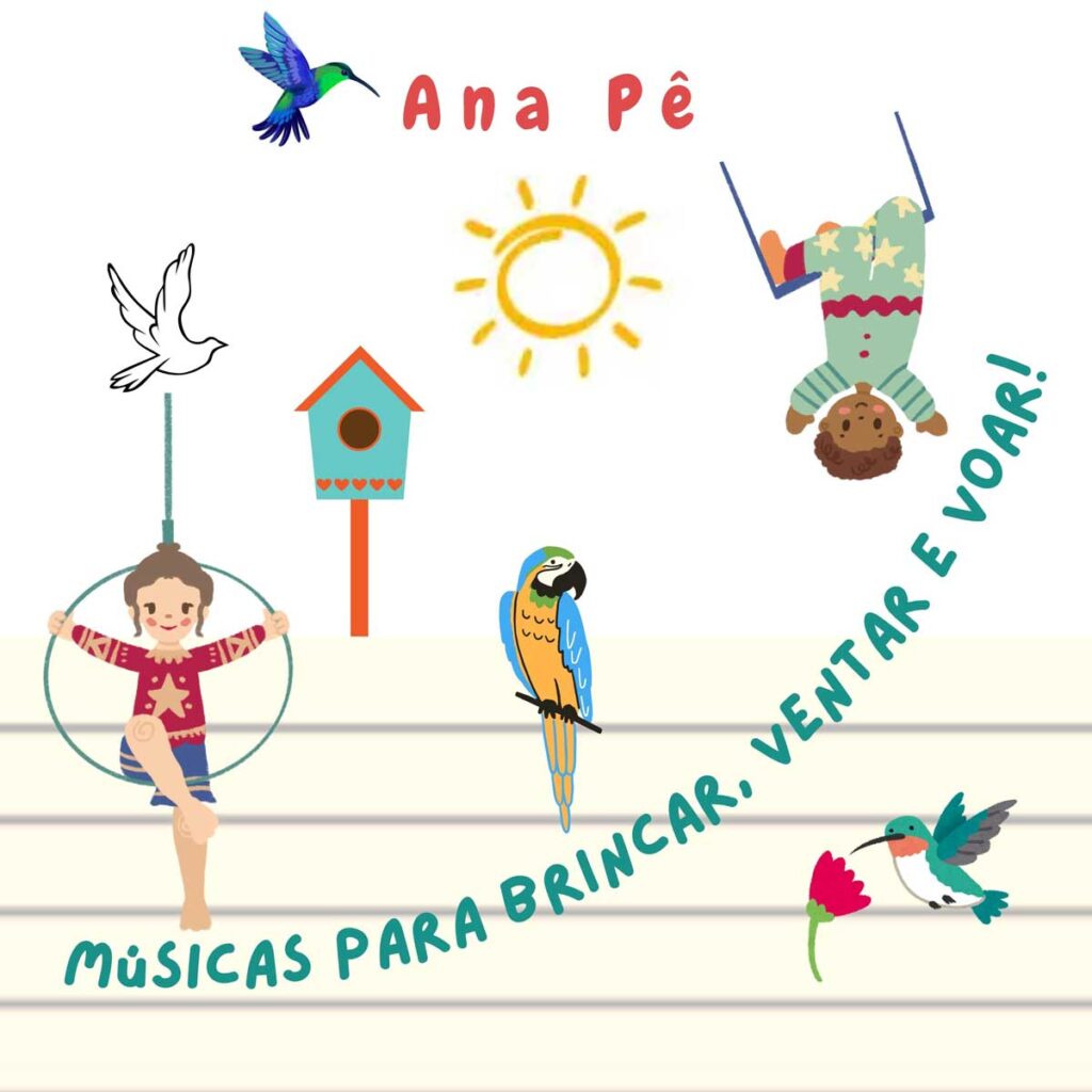 Ana Pê: El viaje poético de “Músicas para Brincar Ventar e Voar!”