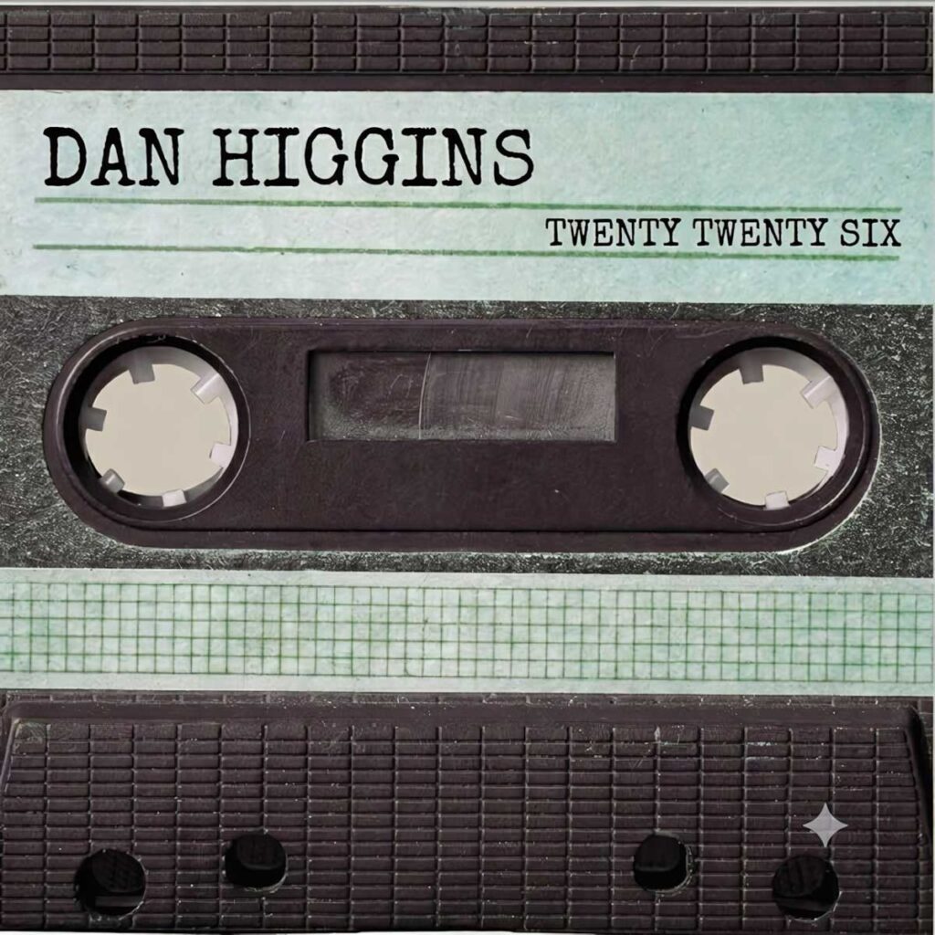Dan Higgins: La honestidad acústica de “Twenty Twenty Six”