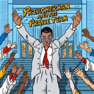Daye Jack regresa con “Preacherman and The Praise Team”