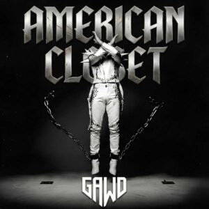 GAWD confronta la represión en “American Closet”
