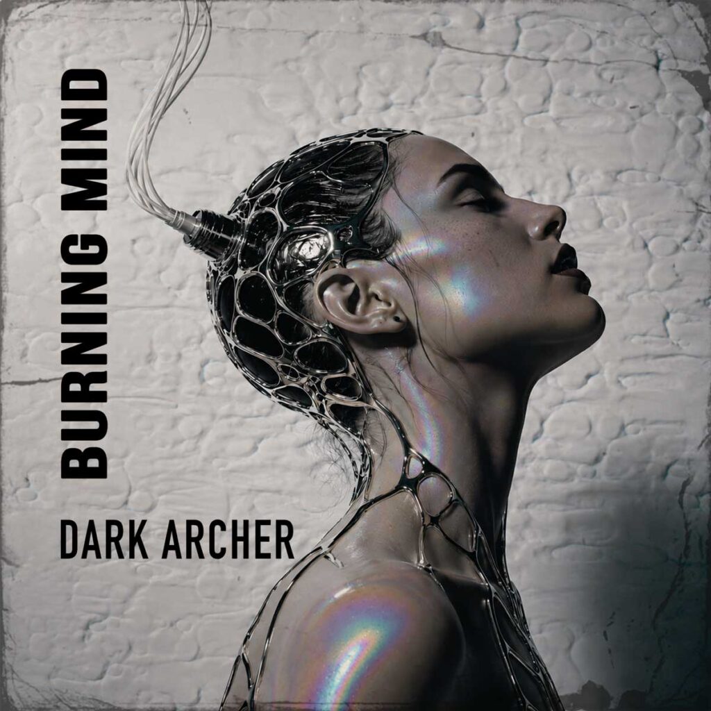Dark Archer explora la manipulación en “Burning Mind”