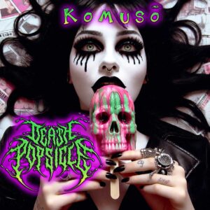 Death Popsicle explora la alienación en el EP “Komusō”